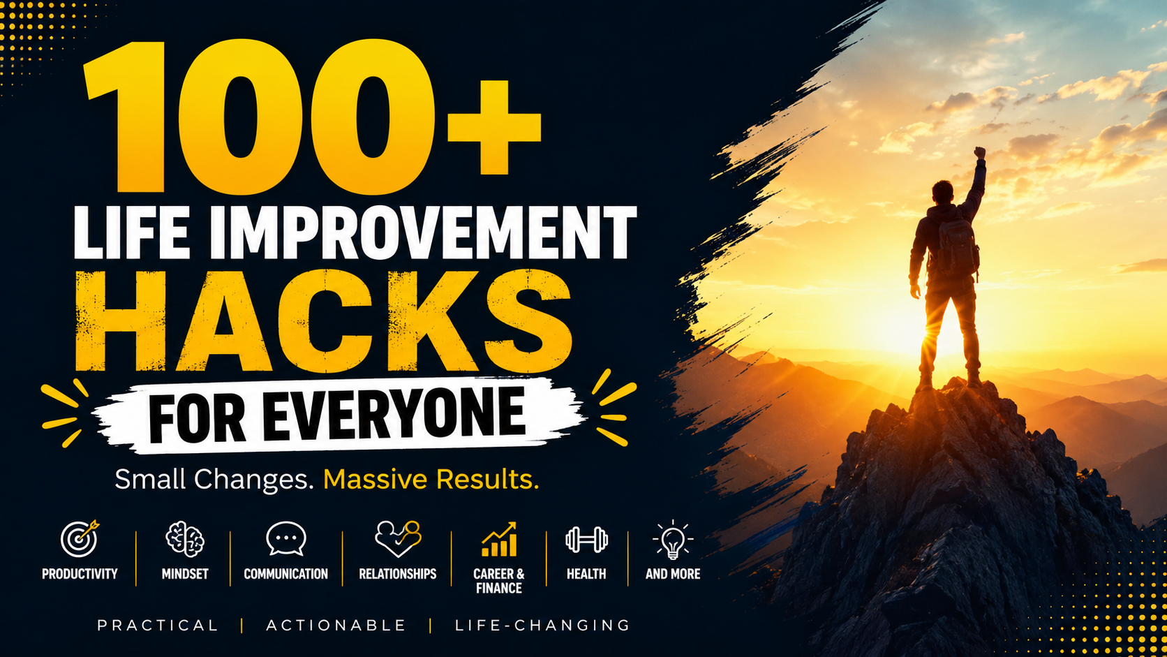 100+ Life Improvement Hacks for Everyone